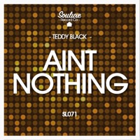 Aint Nothing - Single - Teddy Black