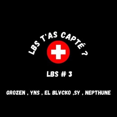 LBS #3 (feat. Grozen, YNS, El Blvcko, SY & Nepthune) - Single