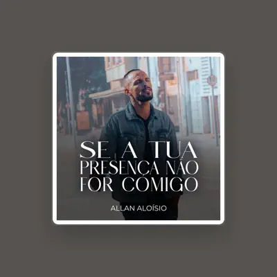 Listen to Allan Aloísio, watch music videos, read bio, see tour dates & more!