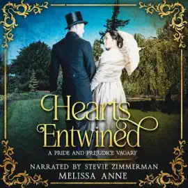Hearts Entwined: A Pride and Prejudice Vagary (Unabridged)