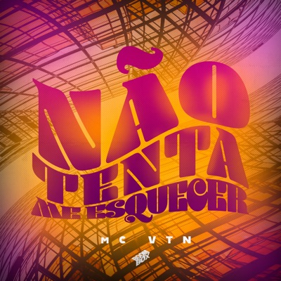 Não Tenta Me Esquecer - Single