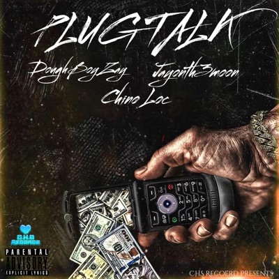 Plug Talk (feat. Jayonth3mo0n & Chino Loc) - Single