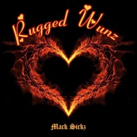 Rugged Wunz - Single - Mack Sickz