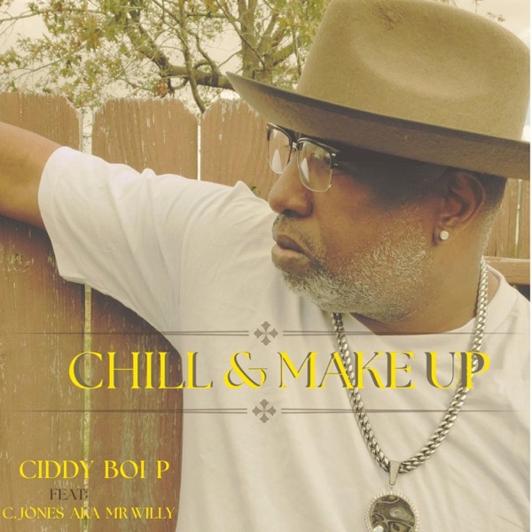 Chill And Make-up (feat. C.jones aka Mr Willy)