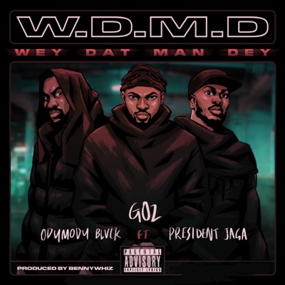 Wey Dat Man dey (WDMD) [feat. Odumodublvck & President Jaga] - Single