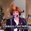 Sabine Paturel Courage c'est Noël (Radio edit) Sabine PATUREL - Courage c'est Noël - Single