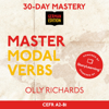 30-Day Mastery: Master Modal Verbs: Master the 6 German Modal Verbs in 30 Days (30-Day Mastery, German Edition) (Unabridged) - Olly Richards