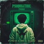 PSIQUIATRIC FUSION VOL 5 (feat. ARD & ALATZZ) - Single