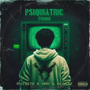 PSIQUIATRIC FUSION VOL 5 (feat. ARD & ALATZZ)