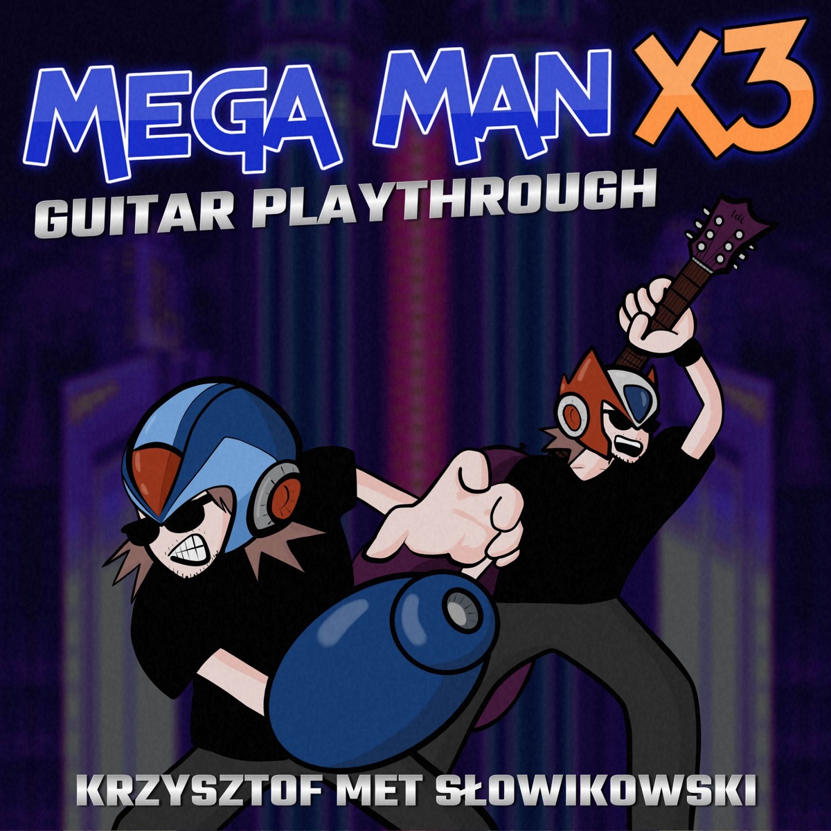 Mega Man X3 Guitar Playthrough - Album by Krzysztof MET Słowikowski - Apple  Music