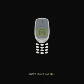 Away (Don't Call Me) [feat. Baron Jay, Joebrown & Eazy Bob Wizzy] RYT PATH, Phrv & Aizek
