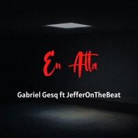 En Alta (feat. Jeffer on the Beat) - Single - Gabriel Gesq