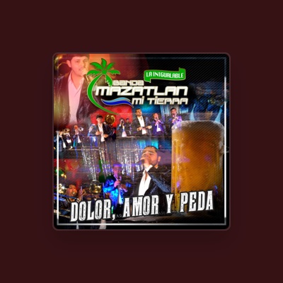 Listen to Mazatlan Mi Tierra Banda, watch music videos, read bio, see tour dates & more!