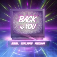 Back To You (feat. Regina) - Single - S3RL & Walras