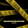 Quarantine Is Over - Single