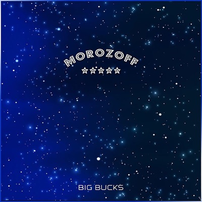 Morozoff - Big bucks