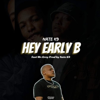 Hey Early B (feat. Mr.Grey) - Single