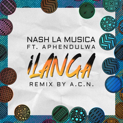 Ilanga (feat. Aphendulwa) [A.C.N. Remix] - Single
