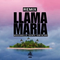 Llama Maria (Remix) - Single - Massianello, SAINTF & Sam Blans