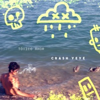 Tóxico Amor - Single - Crash Yeye