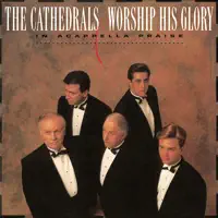 Softly and Tenderly — The Cathedrals