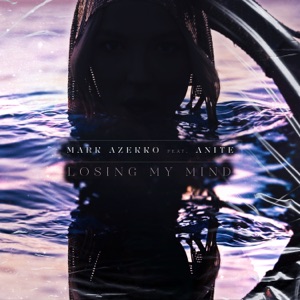 Losing My Mind (feat. Anite)