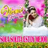 SOLA SOLITA ESTOY MEJOR