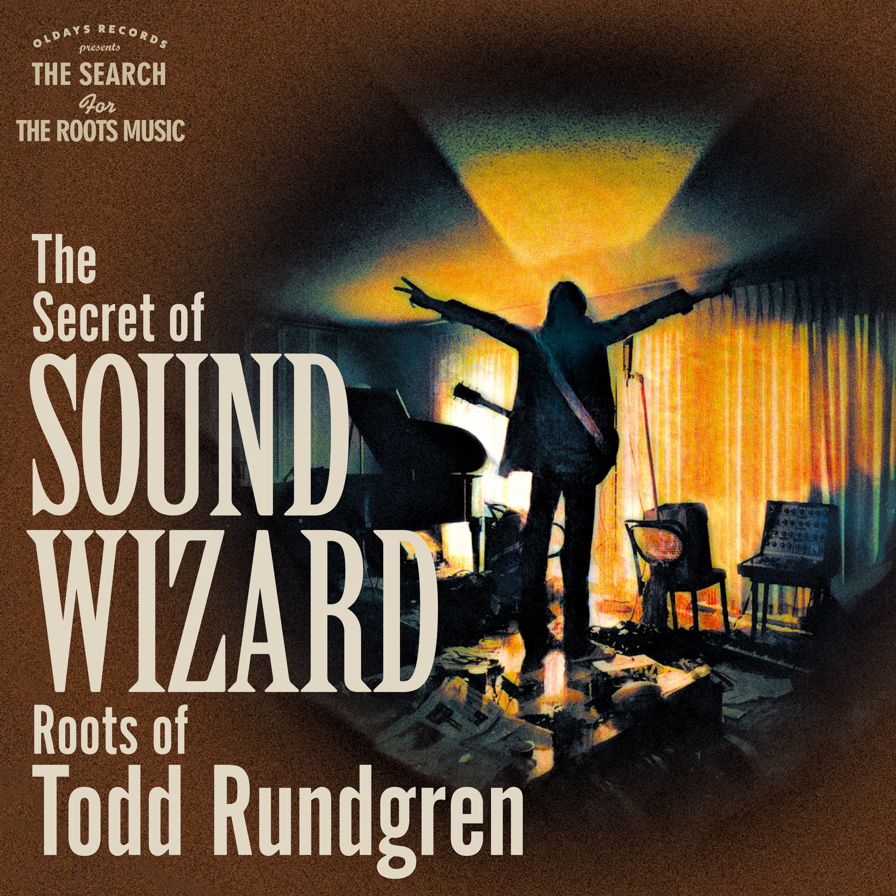 The Secret of Sound Wizard - Roots of Todd Rundgren -