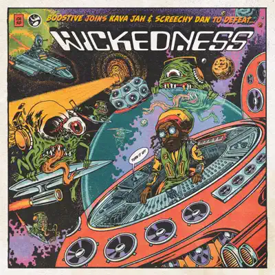 Listen to Wickedness - Single by Boostive, Screechy Dan & Kava Jah
