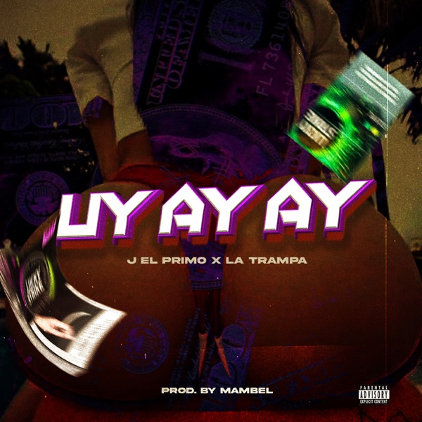 Uy Ay Ay (feat. J El Primo)