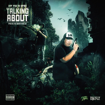 Talking About (feat. UFOZ & Jay FGz) - Single