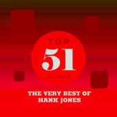 Top 51 Classics - The Very Best of Hank Jones artwork