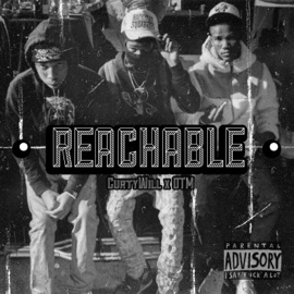 Reachable (feat. OTM) Curtywill