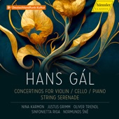 Hans Gál - Concertinos for Violin / Cello / Piano / String Serenade artwork