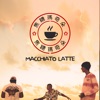 Macchiato Latte (feat. Aldo de Anda) - Single