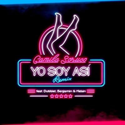 Yo Soy Así RMX (feat. Camila Soruco, Helsin & Benjamin Miranda) - Single
