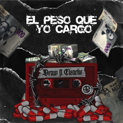 El Peso Que Yo Cargo (feat. ELEACHE) - Single