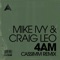 Mike Ivy/Craig Leo/Cassimm - 4AM (CASSIMM Remix)