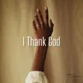 I THANK GOD