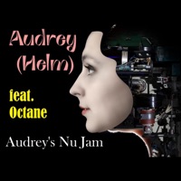 Audrey's Nu Jam (feat. Octane & Professor P-Soop) - Single - Audrey Helm