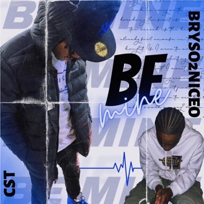Be Mine (feat. Bryso2niceo) - Single