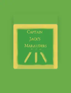 Escucha a Captain Jack's Marauders, mira vídeos musicales, lee la biografía, consulta fechas de giras y mucho más.