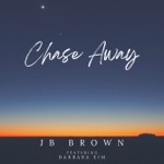 Chase Away - Single (feat. Barbara Sim) - Single
