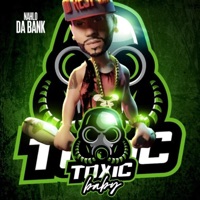 Toxic Baby - Single - Nahlo da Bank