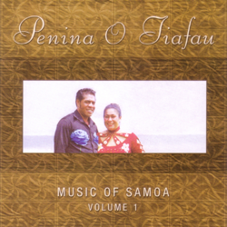 Music of Samoa, Vol. 1 - Penina O Tiafau Cover Art