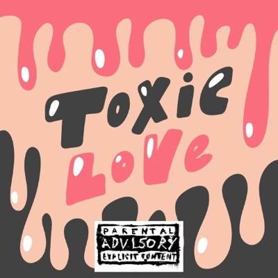 Toxic Love - Single