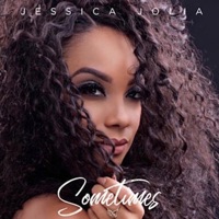 Sometimes (feat. Big Mike Hart) - Single - Jessica Jolia