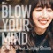 blow your mind (feat. 椎名純平) artwork