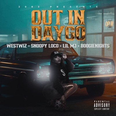 Out In Daygo (feat. Westwiz, Boogie Nights & Lil MJ) - Single