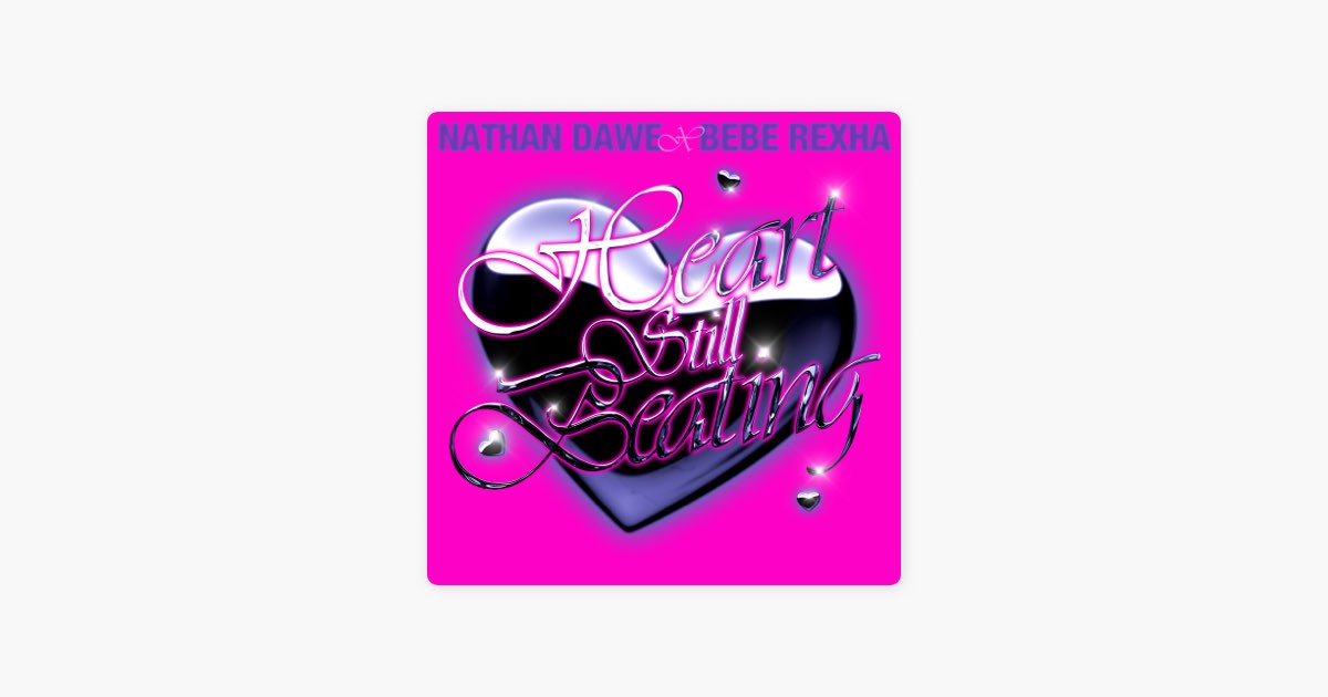 ‎Heart Still Beating - Música De Nathan Dawe & Bebe Rexha - Apple Music